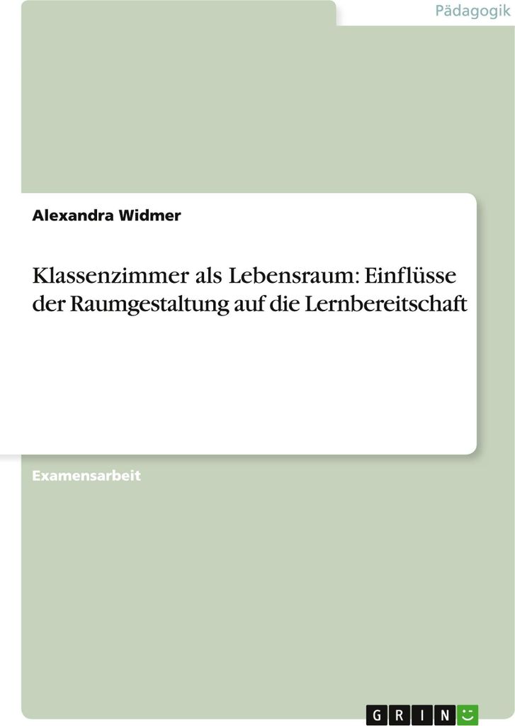 Klassenzimmer als Lebensraum: Einflüsse der Raumgestaltung auf die Lernbereitschaft