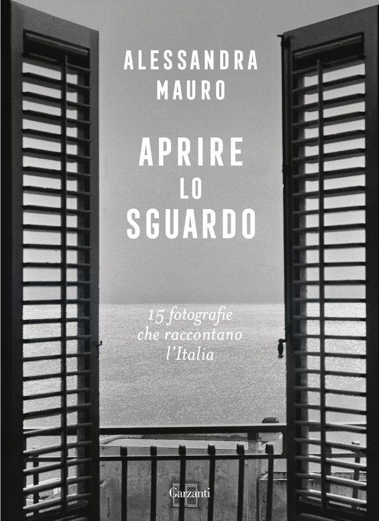 Aprire lo sguardo. 15 fotografie che raccontano l'Italia