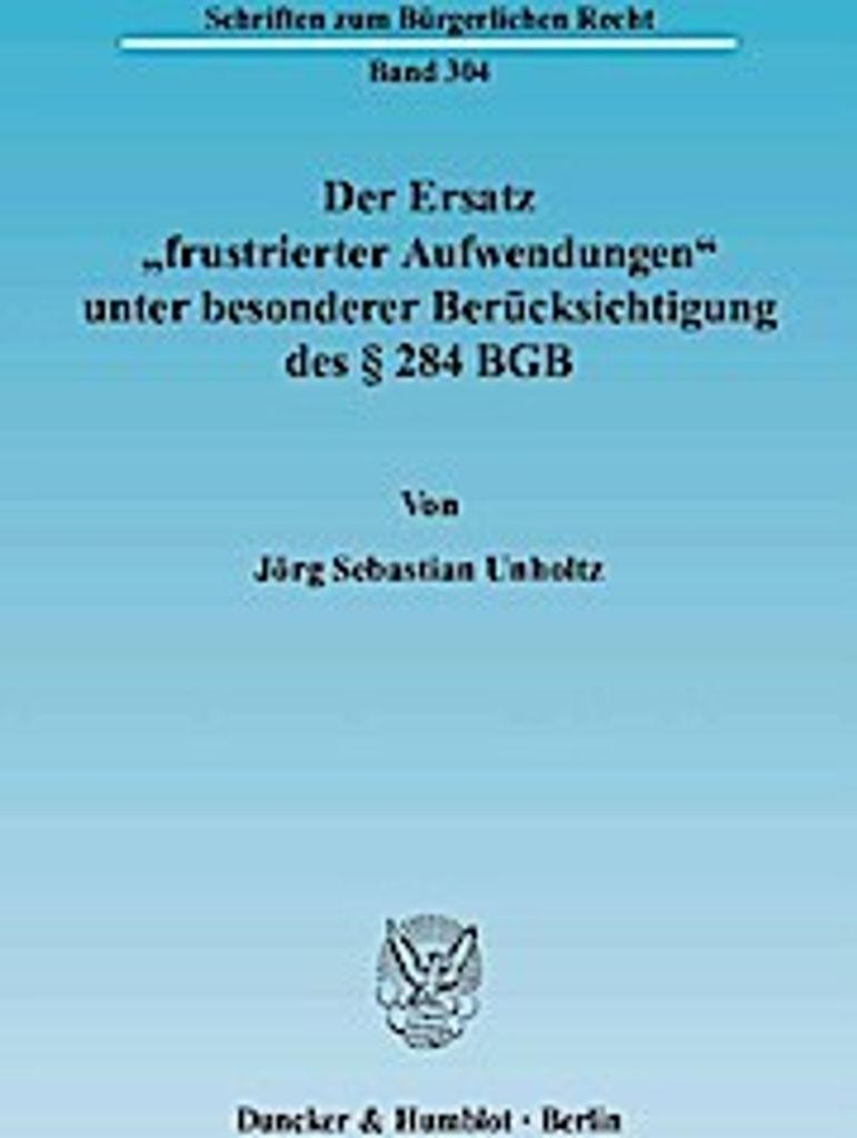 Unholtz, J: Ersatz "frustrierter Aufwendungen" unter besonde