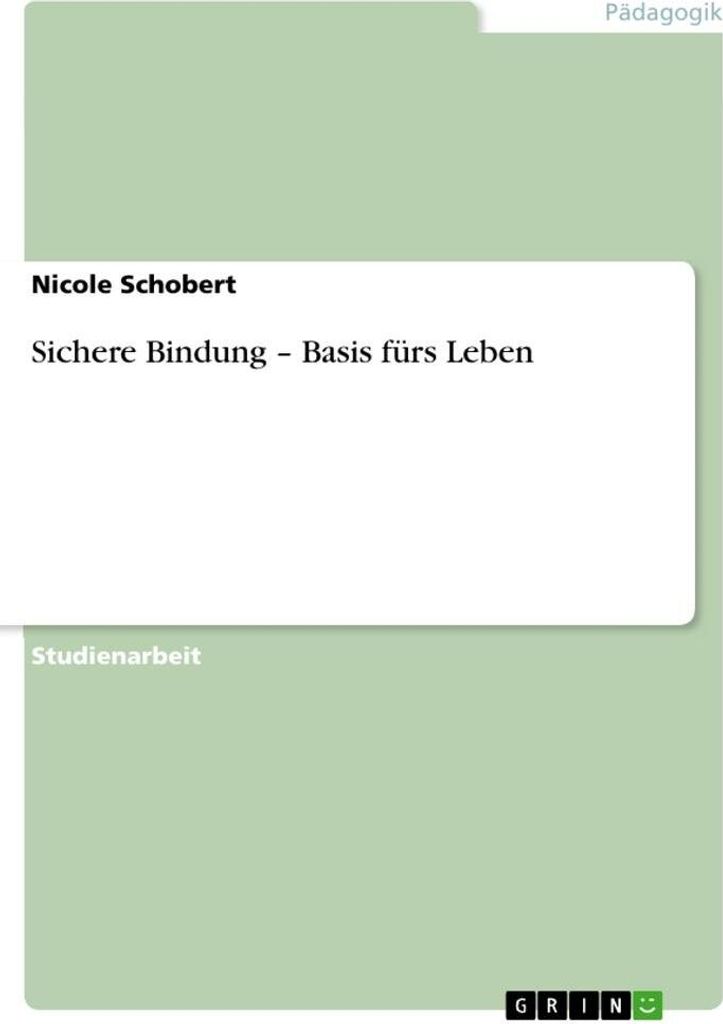 Sichere Bindung - Basis fürs Leben