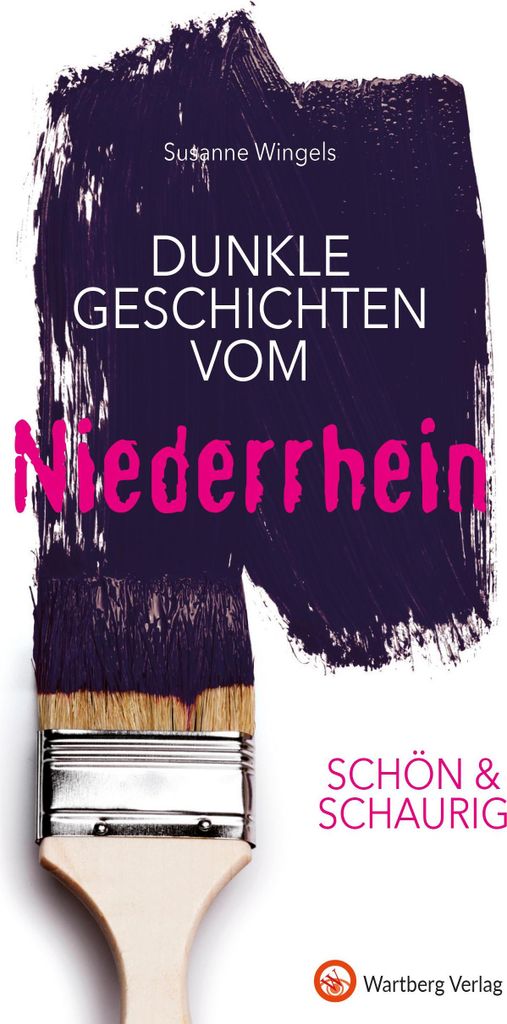 SCHÖN & SCHAURIG - Dunkle Geschichten vom Niederrhein