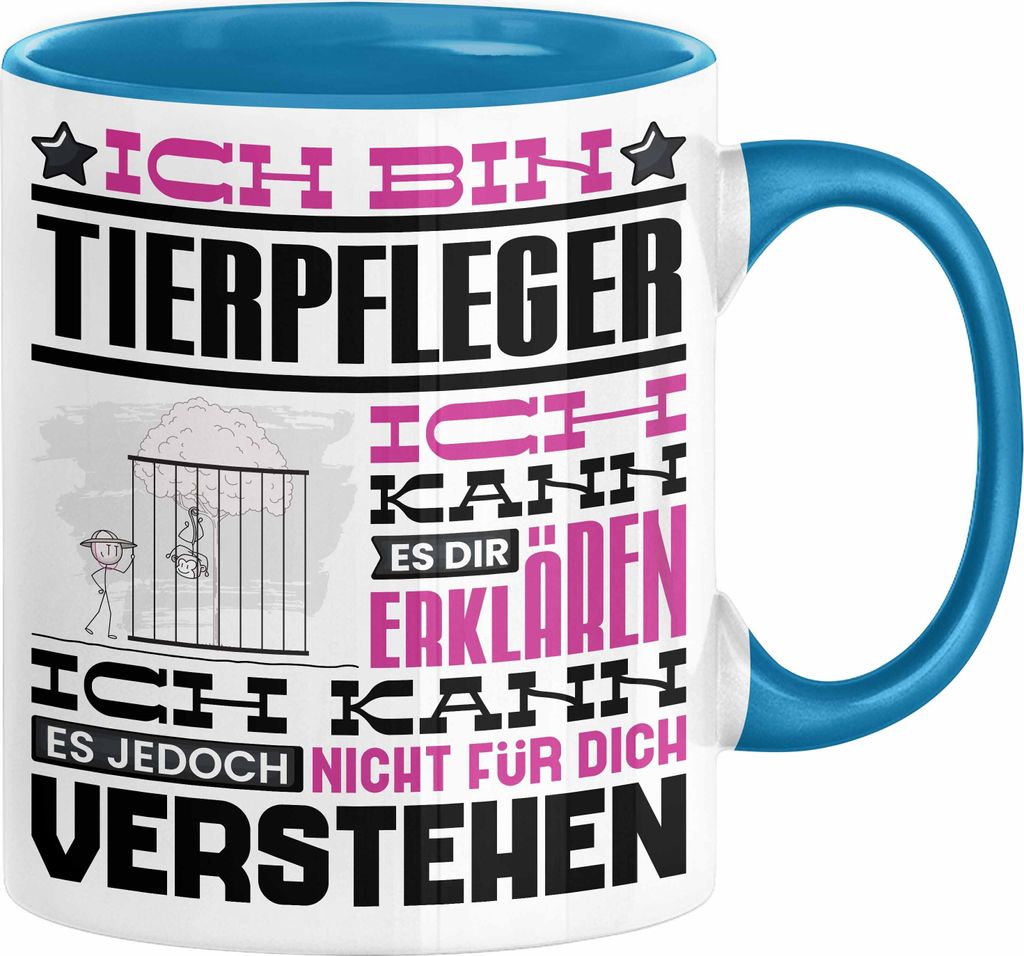 Tierpfleger Geschenk Kaffee-Tasse Geschenkidee für Tierpfleger Ich Bin Tierpfleger Ich Kann Es Dir Erklären Jedoch Nicht Für Dich Verstehen Spru...