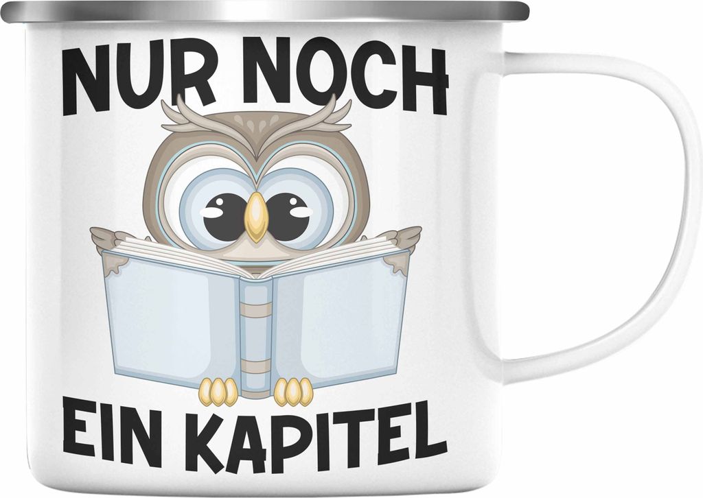 Trendation - Lesen Emaille Emaille Tasse Leseratte Geschenkidee Buch Leser Emaille Tasse mit Spruch Bücherwurm Nur Noch Ein Kapitel (Silber)