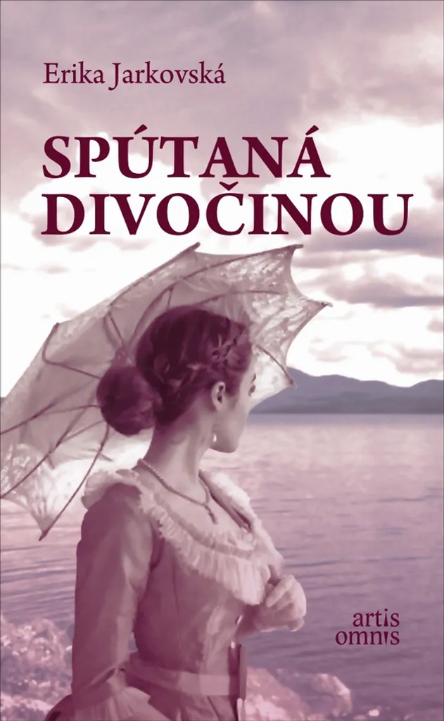 Spútaná divočinou Erika Jarkovská Roman Historique et Aventure