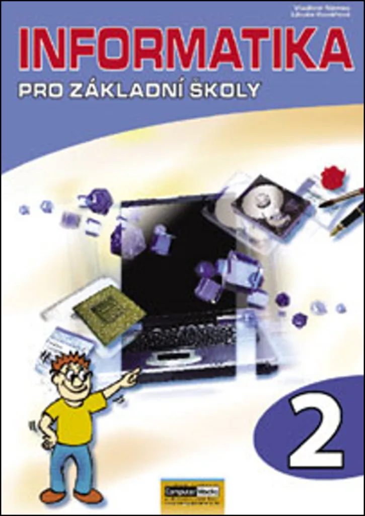 Informatika pro ZŠ Tome 2 Vladimír Němec 2ème Édition Manuel Scolaire