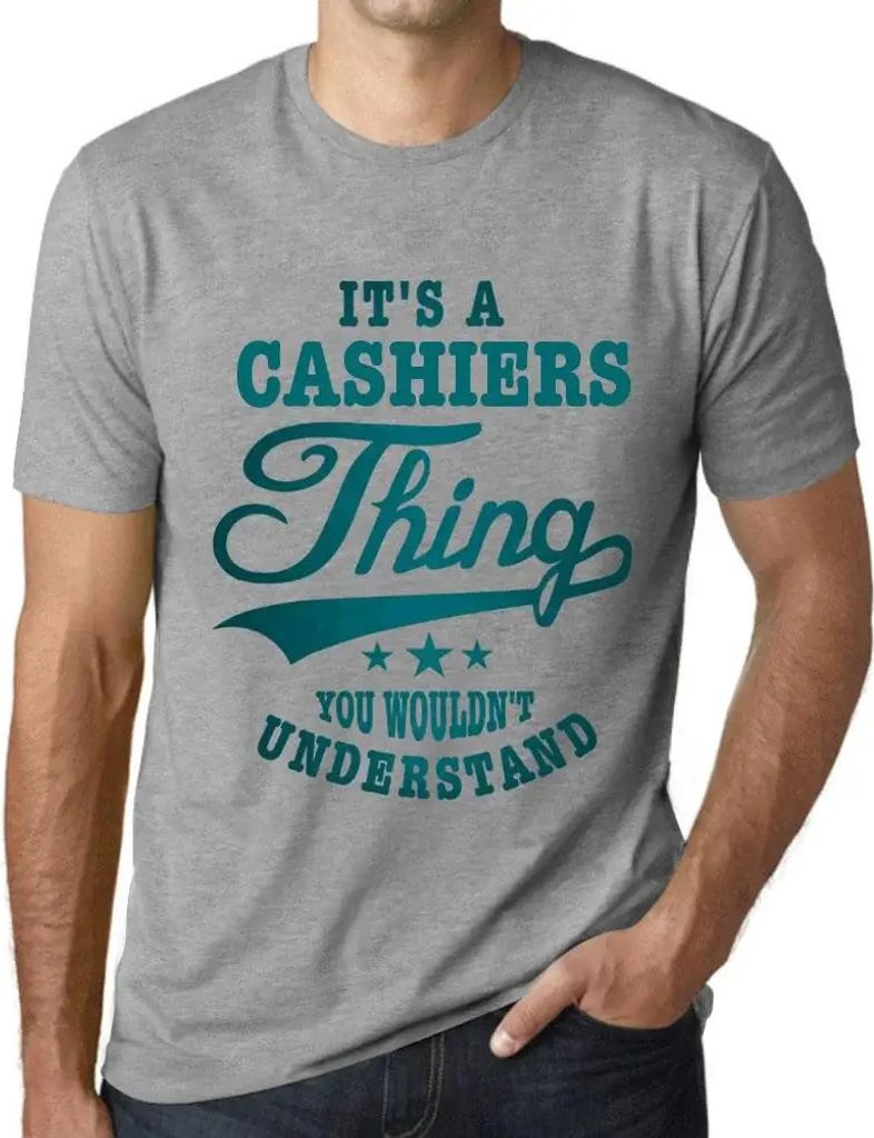 Herren Grafik T-Shirt Das ist eine Kassierersache die du nicht verstehen würdest – It's A Cashiers Thing You Wouldn’t Understand – Öko-Vera...