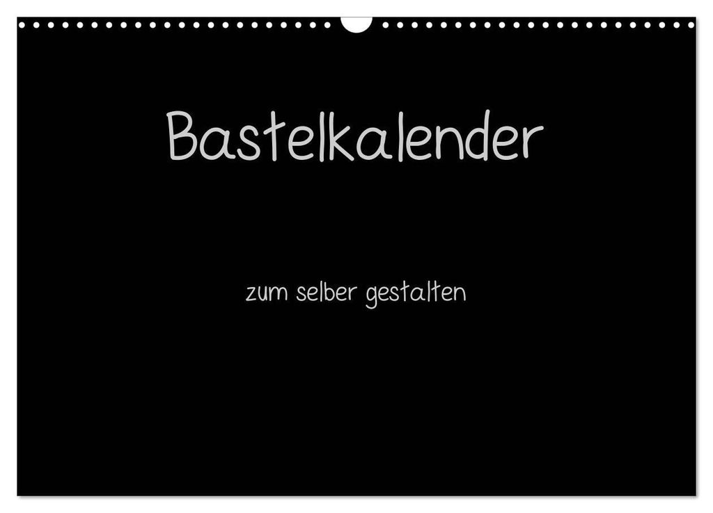 Bastelkalender - Schwarz (Wandkalender 2027 DIN A3 quer), CALVENDO Monatskalender