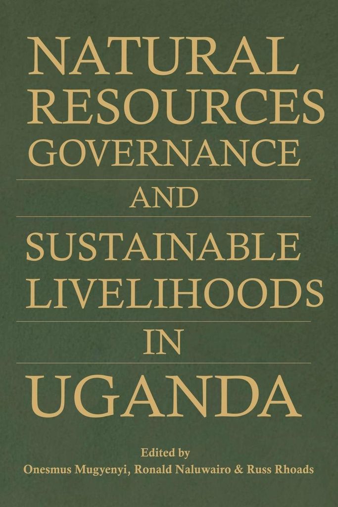 Natural Resources Governance and Sustainable Livelihoods in Uganda