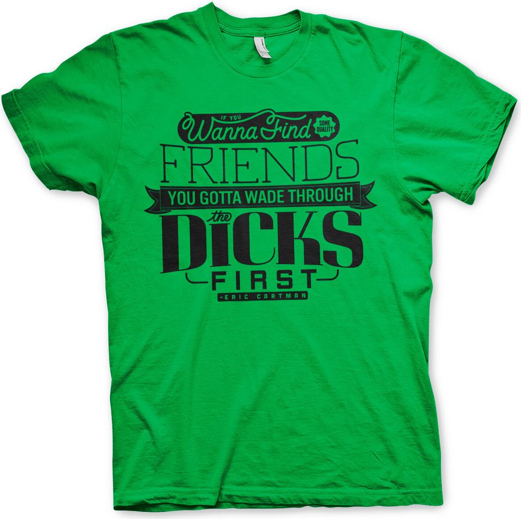 South Park - Wade Through The Dicks T-Shirt - XX-Large - Green