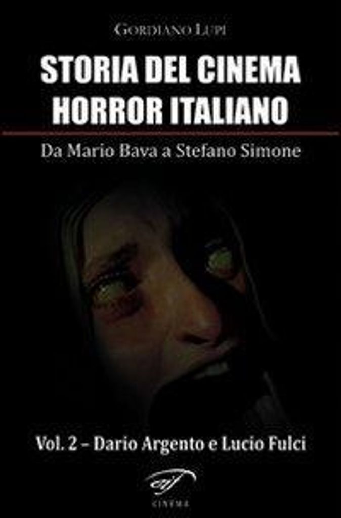 Lupi, G: Dario Argento e Lucio Fulci