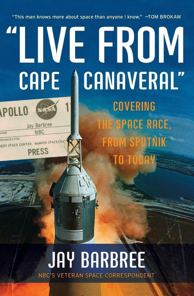 Live from Cape Canaveral: An Earthbound Astronaut's Memoir.by Barbree New