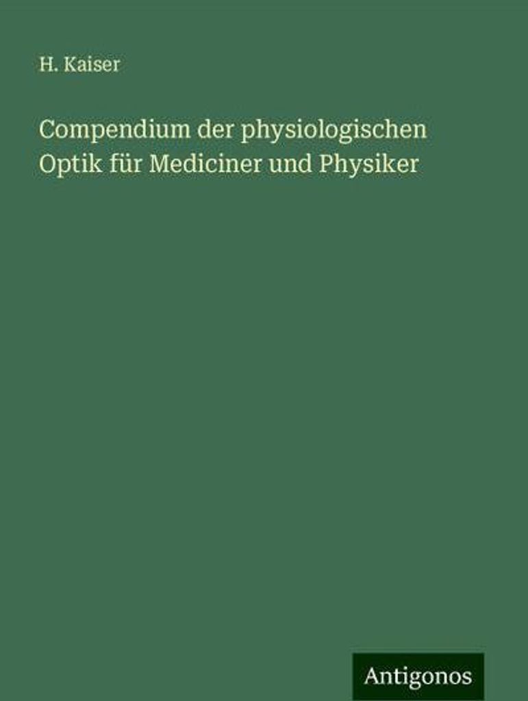 Compendium der physiologischen Optik für Mediciner und Physiker