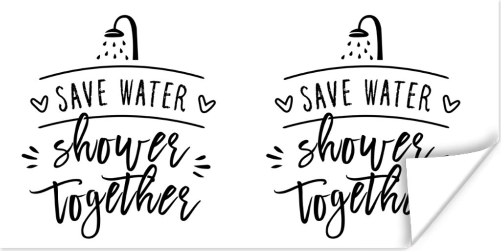 MuchoWow Poster Sprichwörter - Zitate - Wasser sparen beim gemeinsamen Duschen - Dusche - Duschkopf 80x40 cm - Wanddeko