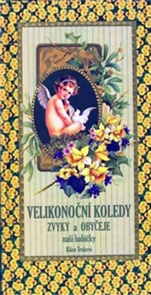 Retrouvez les Chants de Pâques Oubliés : Velikonoční koledy naší babičky