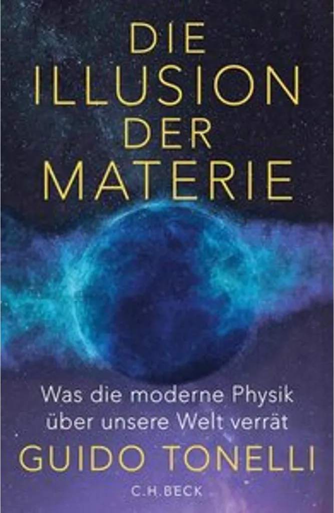 Die Illusion der Materie : Décrypter enfin les Secrets de la Physique