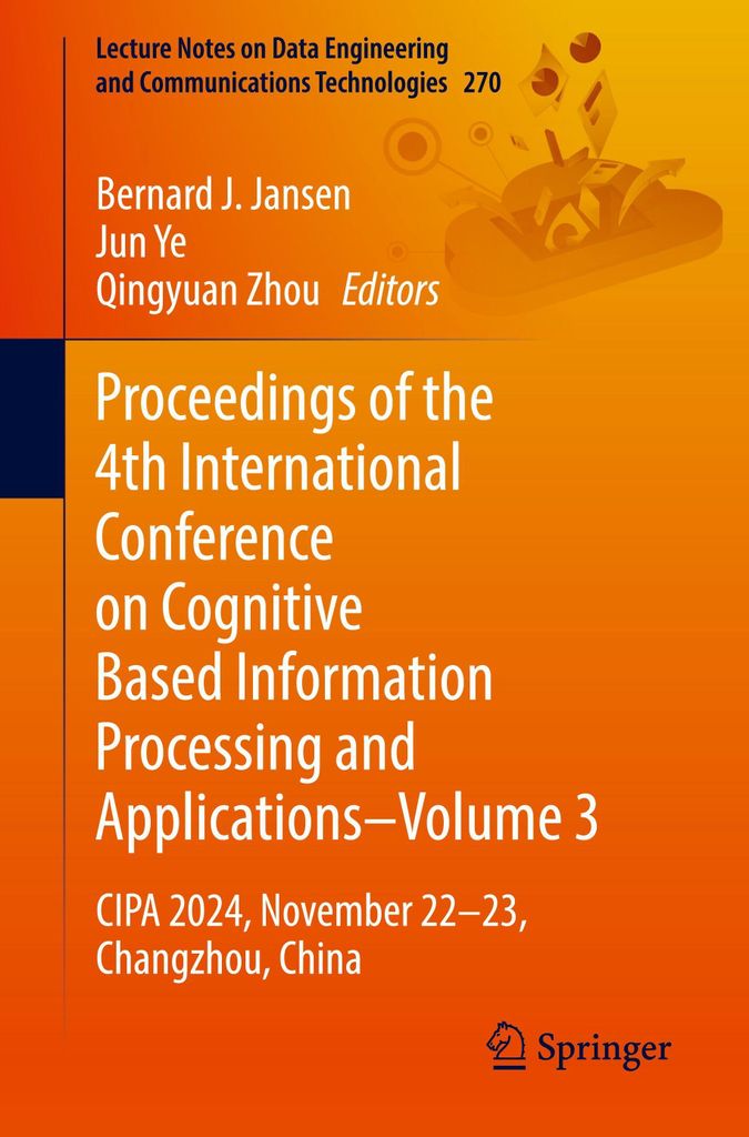 Proceedings of the 4th International Conference on Cognitive Based Information Processing and Applications-Volume 3