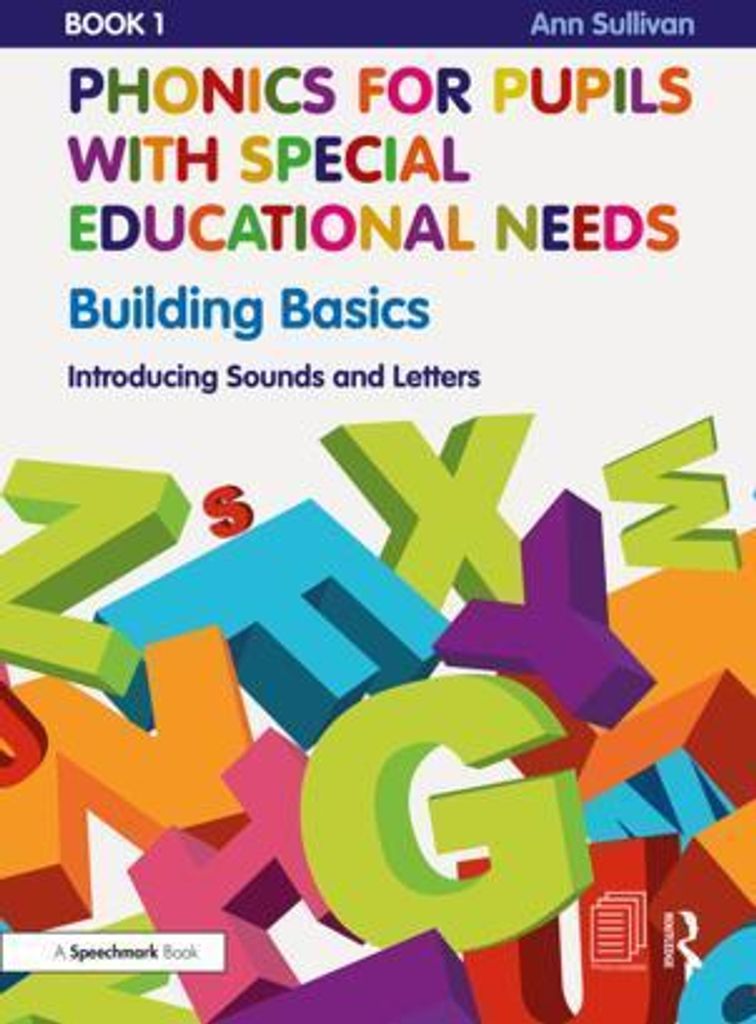 Phonics for Pupils with Special Educational Needs Book 1: Building Basics