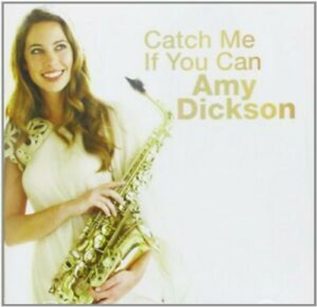 Amy Dickson : Catch Me If You Can CD