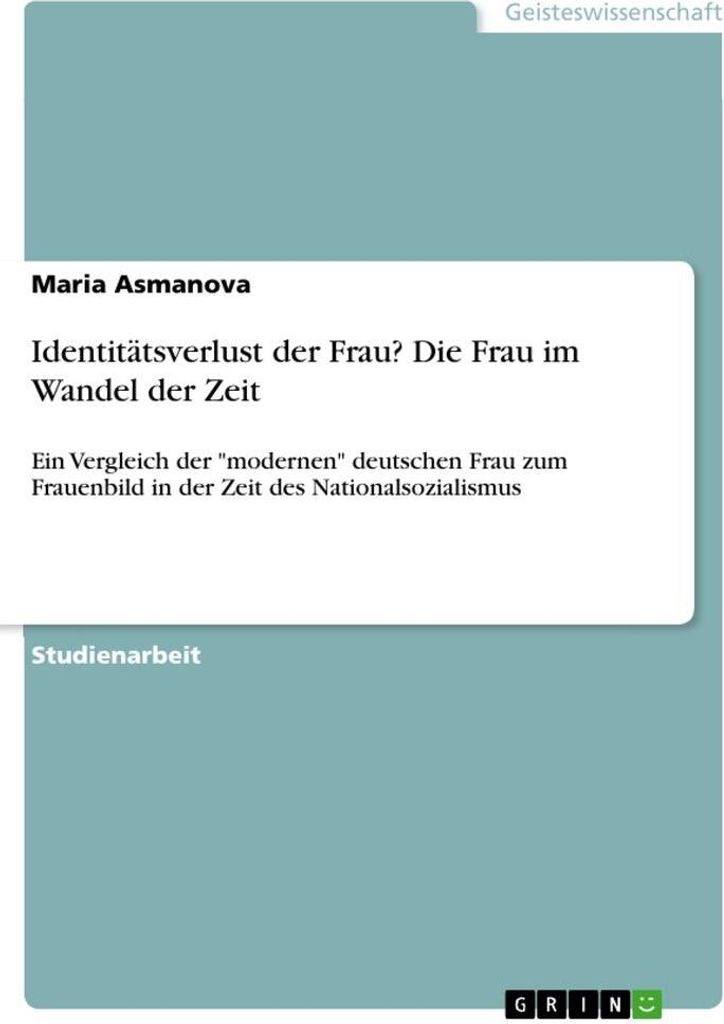 Identitätsverlust der Frau? Die Frau im Wandel der Zeit