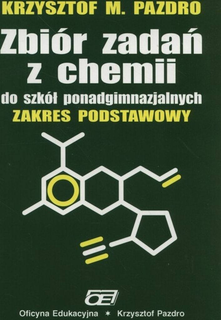 Zbiór Zadań Z Chemii Do Szkół Ponadgimnazjalnych. Zakres Podstawowy