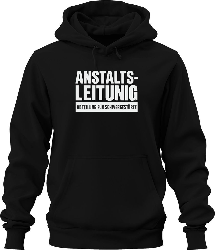 Anstaltsleitung Abteilung Schwergestörte Sarkasmus Klinik Humor Uni Hoodie Kapuzenpullover, Schwarz, L