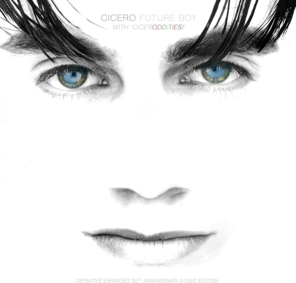Cicero: Future Boy (Expanded Edition) (30th Anniversary)