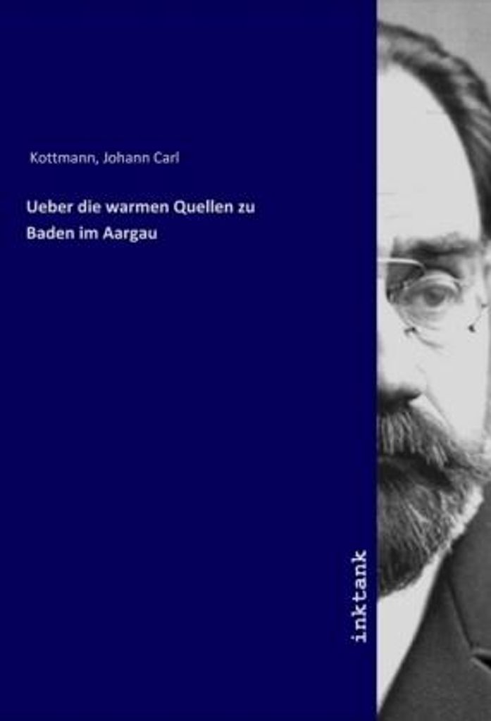 Ueber die warmen Quellen zu Baden im Aargau