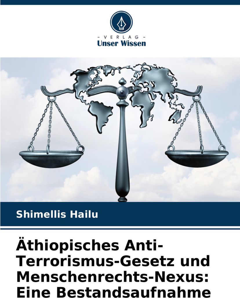 Äthiopisches Anti-Terrorismus-Gesetz und Menschenrechts-Nexus: Eine Bestandsaufnahme
