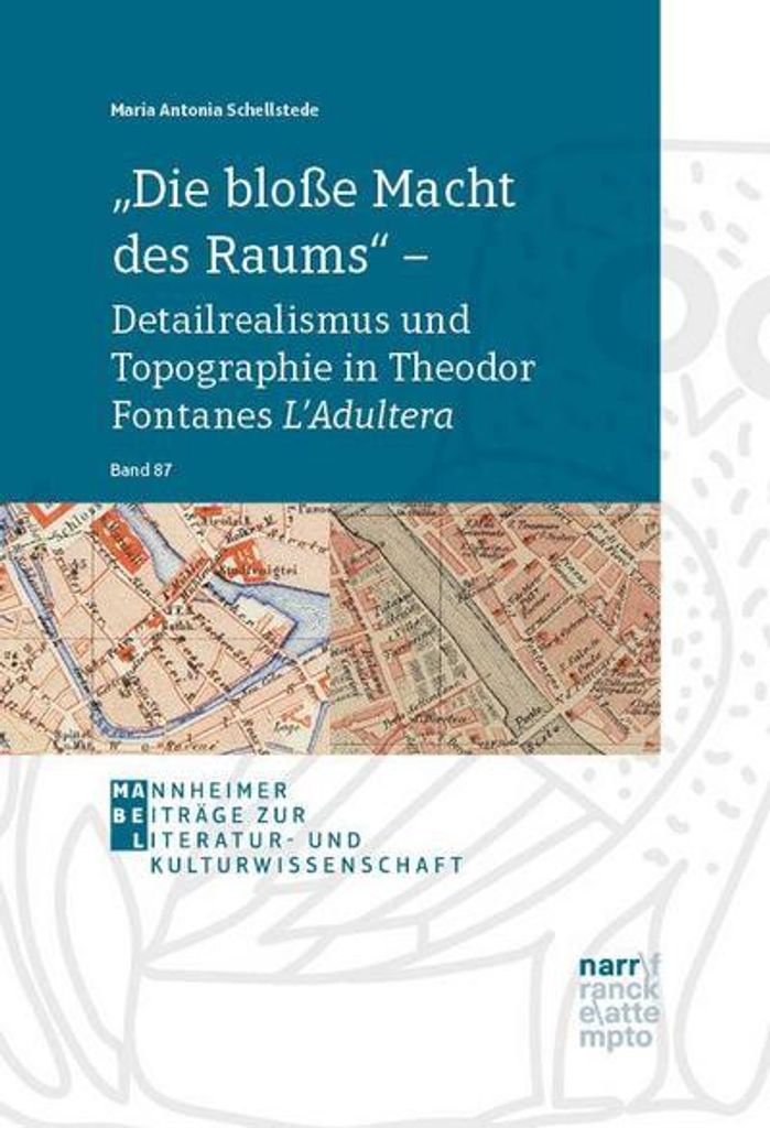 \Die bloße Macht des Raums\" - Detailrealismus und Topographie in Theodor Fontanes L'Adultera"