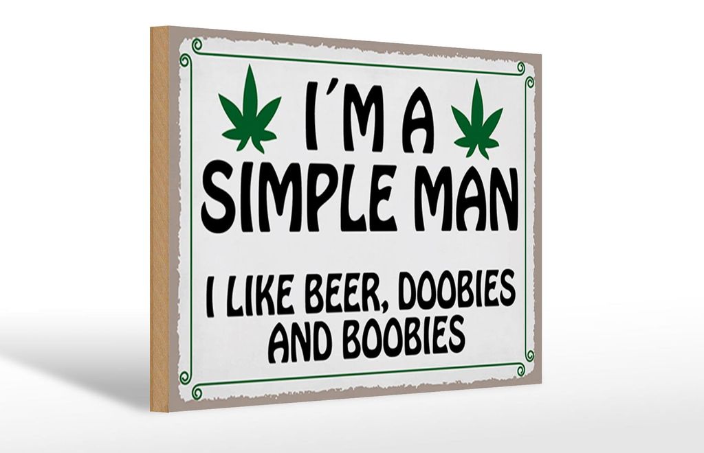 Holzschild Spruch 30x20cm i ́m simple man like beer doobies