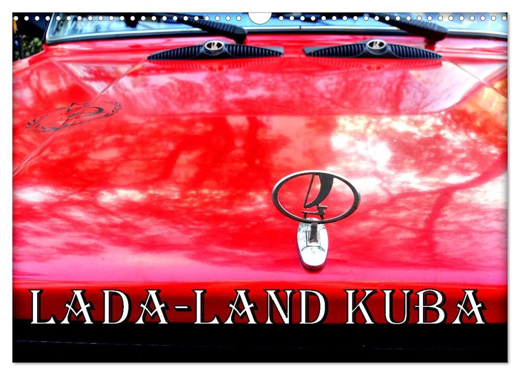 LADA-LAND KUBA (Wandkalender 2027 DIN A3 quer), CALVENDO Monatskalender