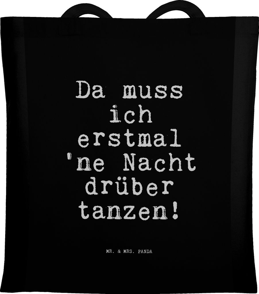 Mr. & Mrs. Panda Tote Bag Da muss ich erstmal... - Schwarz - Geschenk, Party, Tasche, Einkaufstasche, Freundin, Shopping, Freunde, Sprüche, Freund...