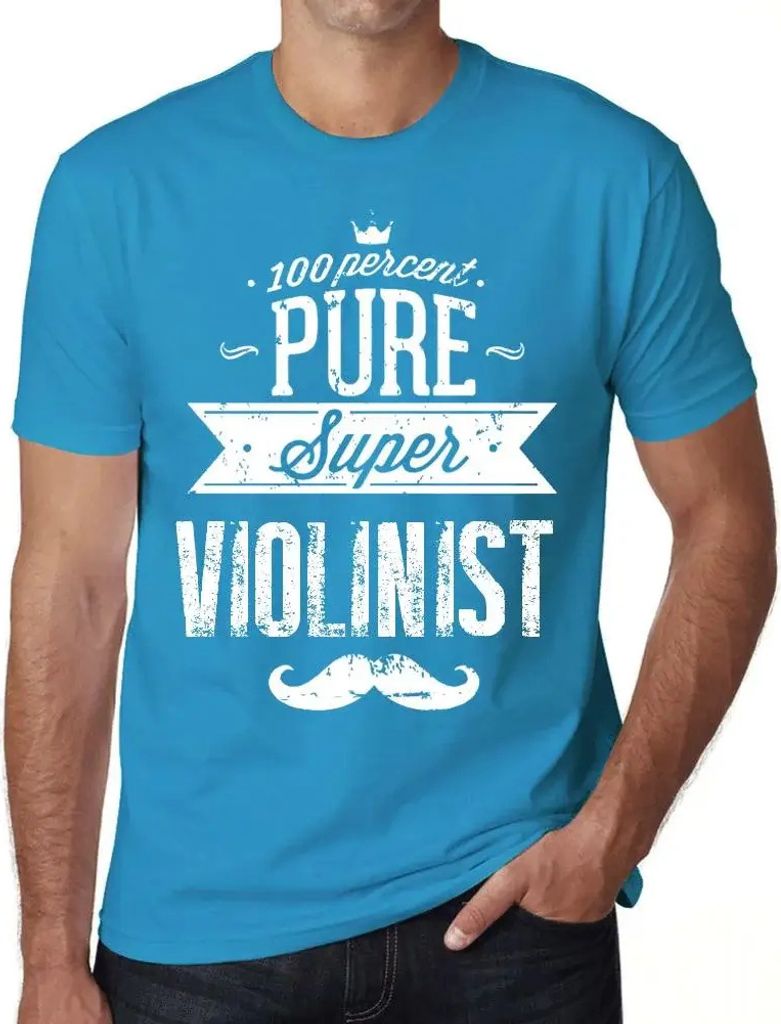 Herren Grafik T-Shirt 100%ige Supergeigerin – 100% Pure Super Violinist – Öko-Verantwortlich Vintage Jahrgang Kurzarm Lustige Druck Geburtstag