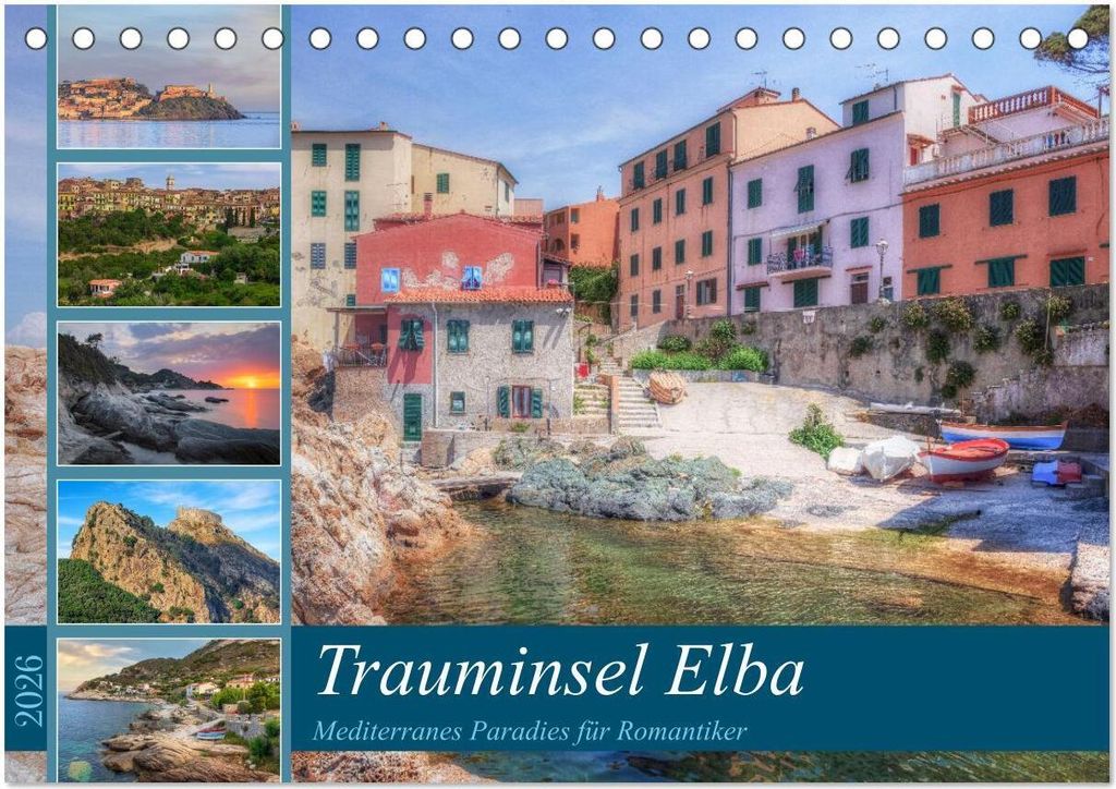Trauminsel Elba: Mediterranes Paradies für Romantiker (Tischkalender 2026 DIN A5 quer), CALVENDO Monatskalender