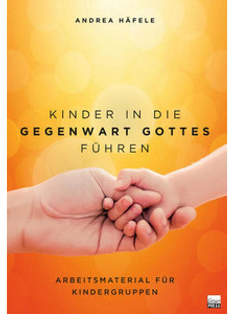 Kinder in die Gegenwart Gottes führen