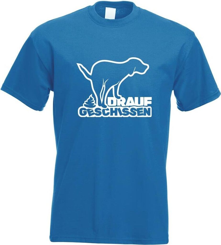 Kiwistar - T-Shirt - royal - Drauf geschissen - Scheiße - Kacke Motiv Bedruckt Funshirt Design Print - mit Motiv Bedruckt - Funshirt Design - Spor...