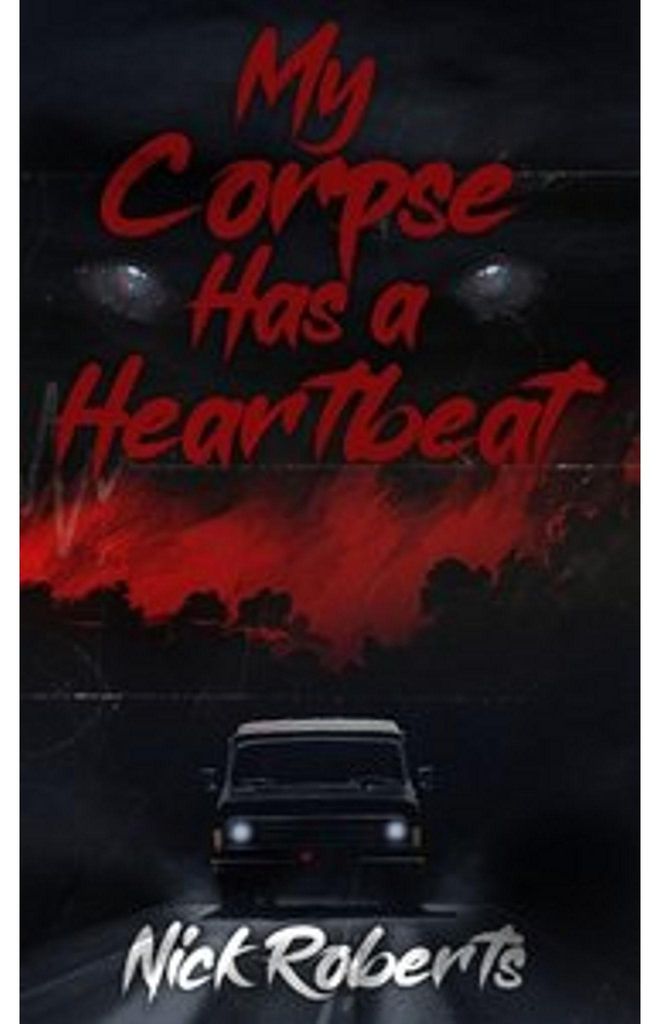 My Corpse Has a Heartbeat