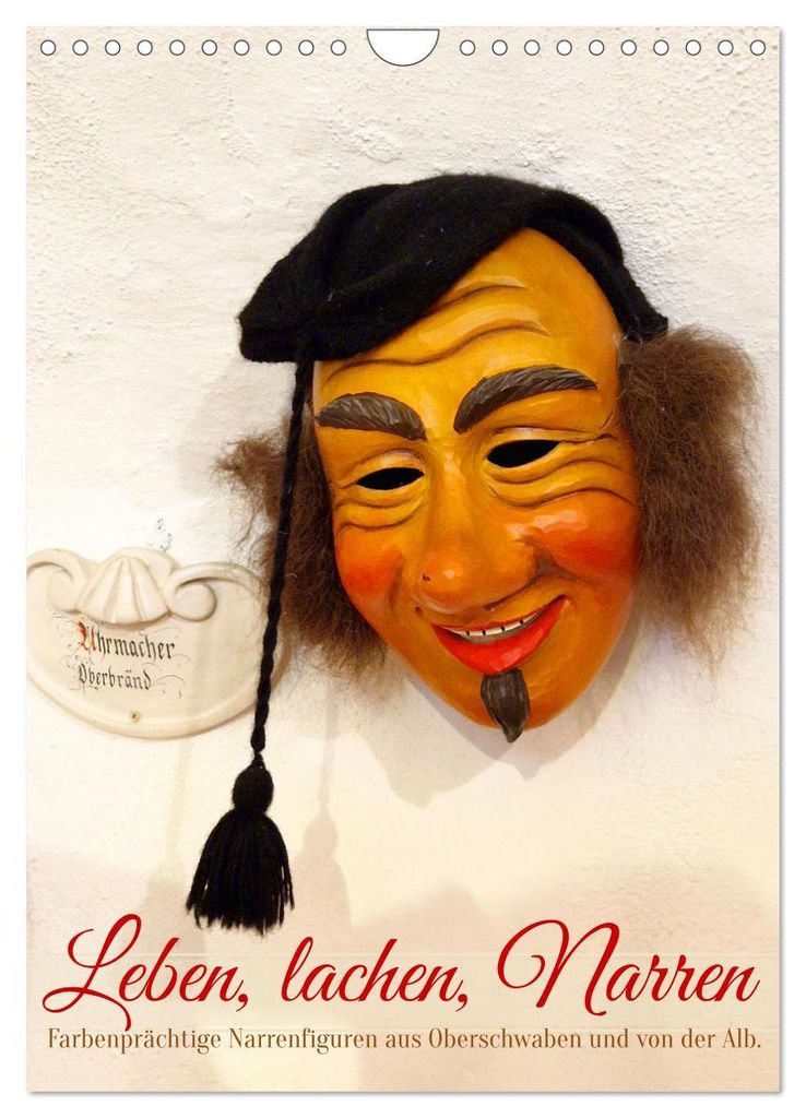 Leben, lachen, Narren (Wandkalender 2027 DIN A4 hoch), CALVENDO Monatskalender