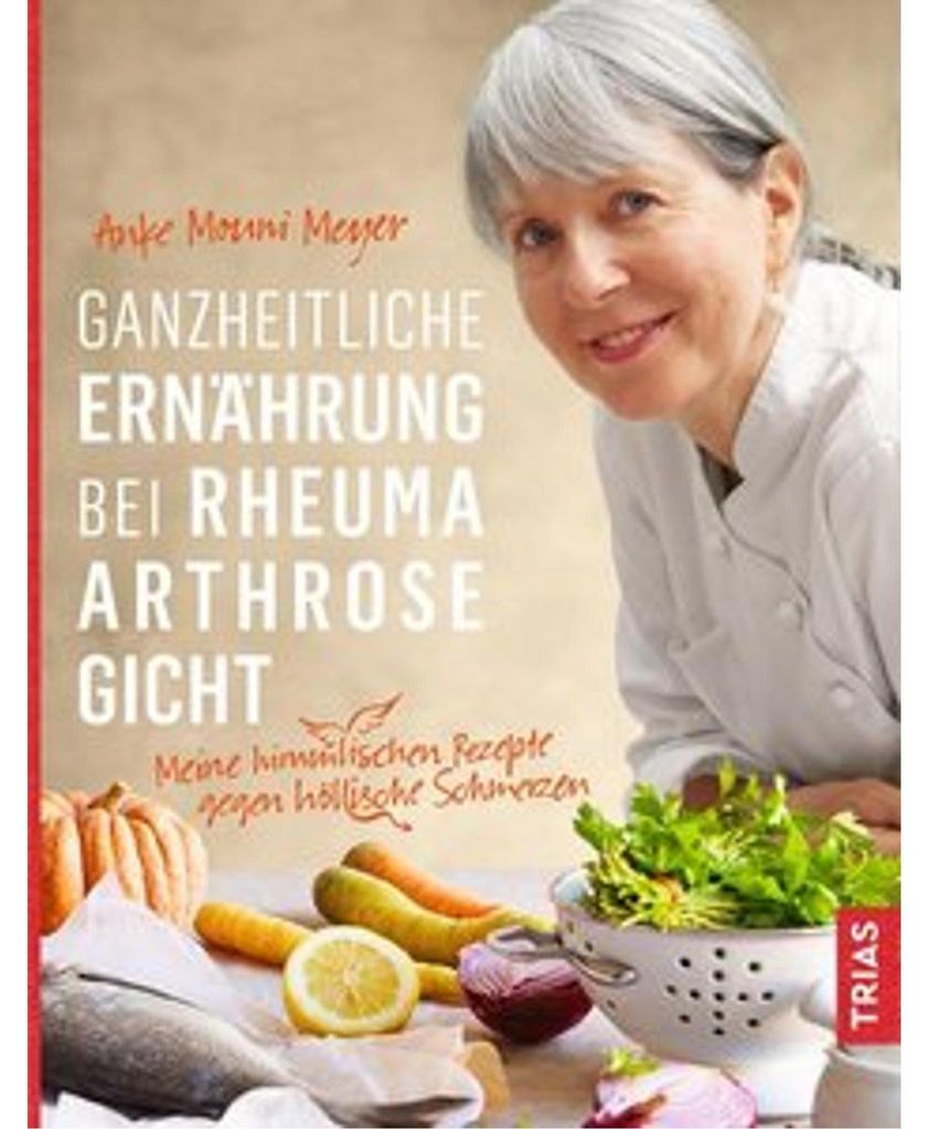 Ganzheitliche Ernährung bei Rheuma, Arthrose, Gicht
