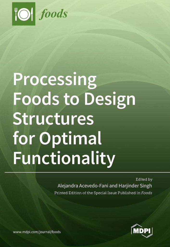 Processing Foods to Design Structures for Optimal Functionality