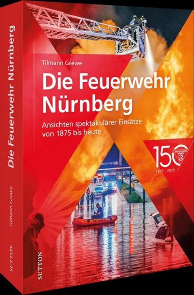 Die Feuerwehr Nürnberg : Livre historique rigide avec photos d'archives rares
