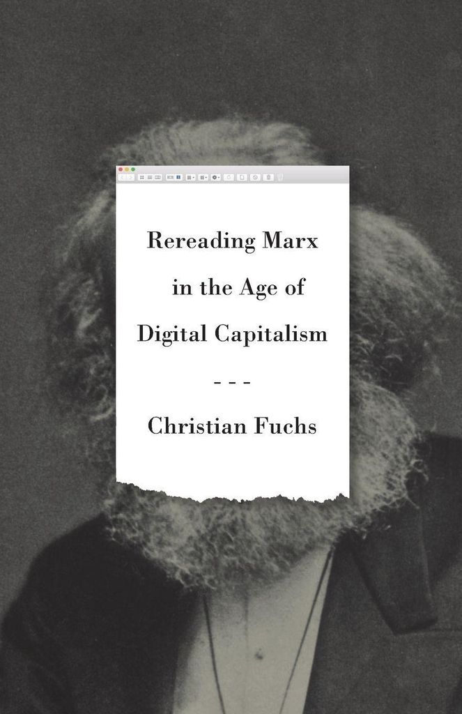 Marx im Zeitalter des digitalen Kapitalismus neu lesen