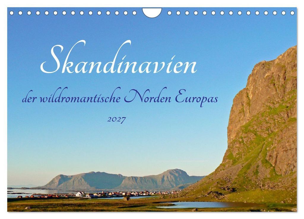 Skandinavien, der wildromantische Norden Europas (Wandkalender 2027 DIN A4 quer), CALVENDO Monatskalender