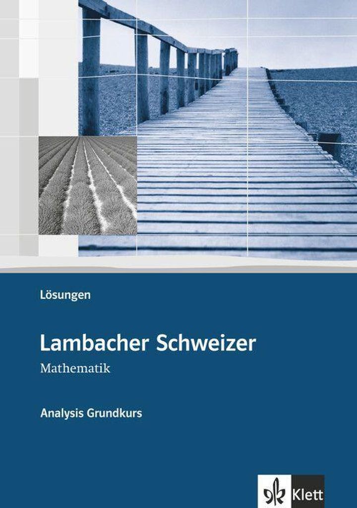 Lambacher-Schweizer. Sekundarstufe II. Analysis Grundkurs Lösungen