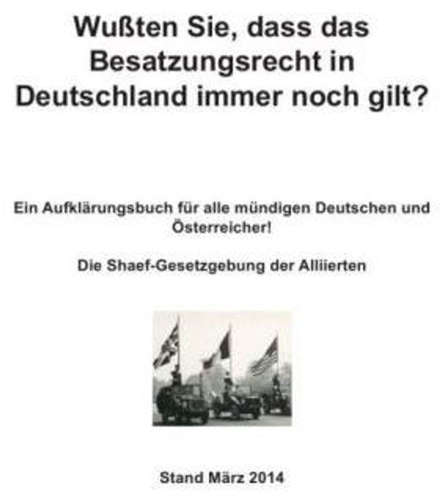 Wußten Sie, dass das Besatzungsrecht in Deutschland immer noch gilt?