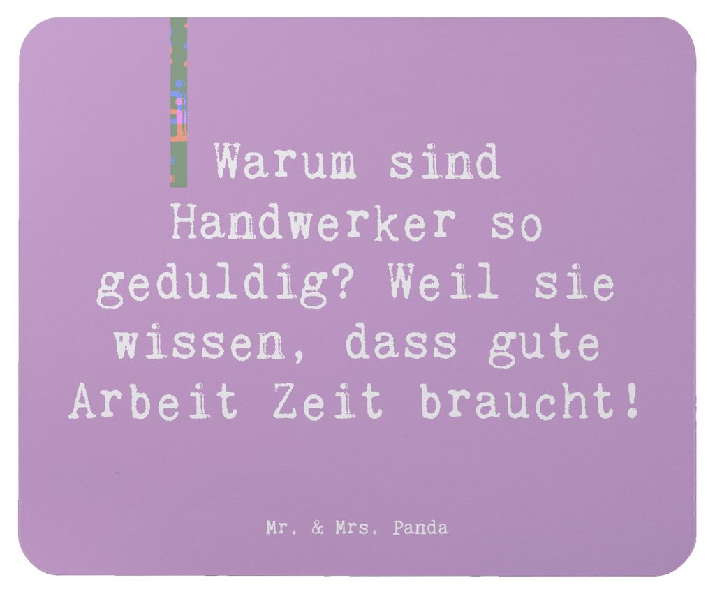 Mr. & Mrs. Panda Mauspad Spruch Handwerker Geduld - Lavendeltraum - Geschenk, dass gute Arbeit Zeit braucht!, Geduldige, braucht, Beruf, mausteppic...