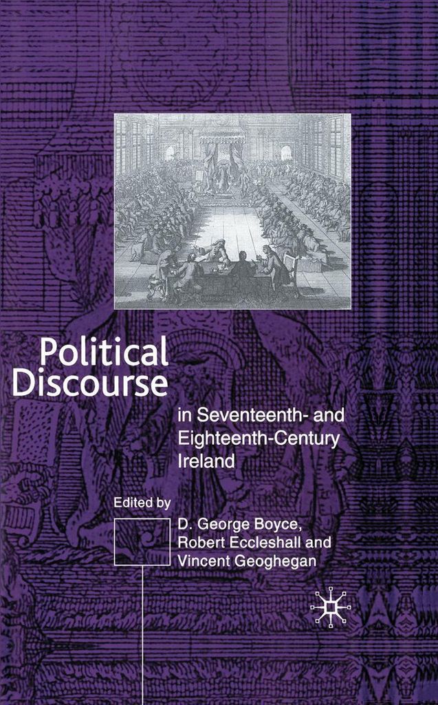 Political Discourse in Seventeenth- and Eighteenth-Century Ireland