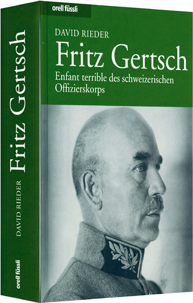 Fritz Gertsch: Enfant terrible des schweizerischen Offizierskorps