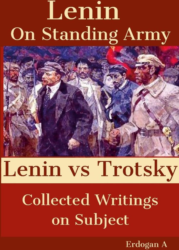 On Standing Army - Lenin vs. Trotsky