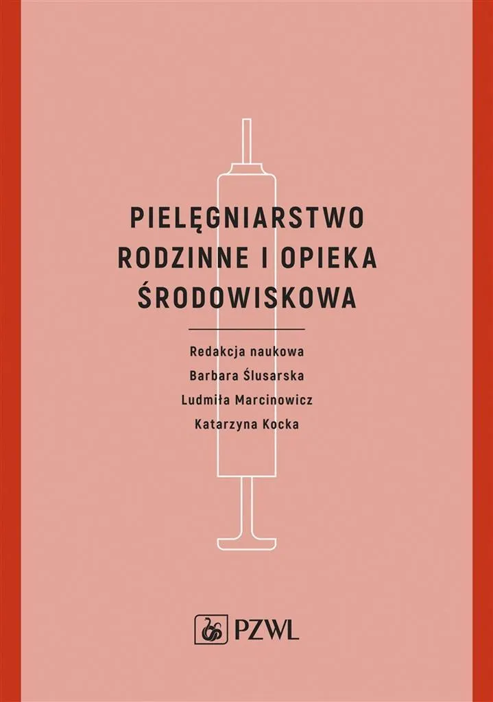 Pielęgniarstwo rodzinne : Maîtriser l'assistance et les soins à domicile